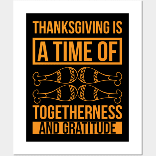 Thanksgiving Is A Time Of Togetherness And Gratitude  T Shirt For Women Men Posters and Art